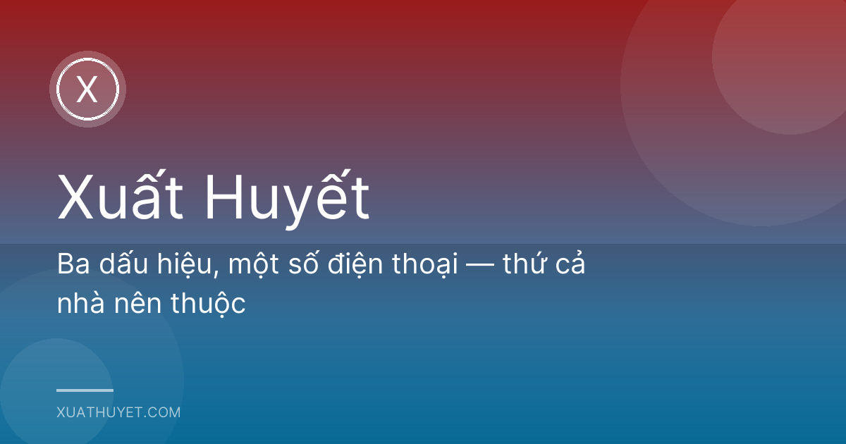 Ba dấu hiệu, một số điện thoại — thứ cả nhà nên thuộc