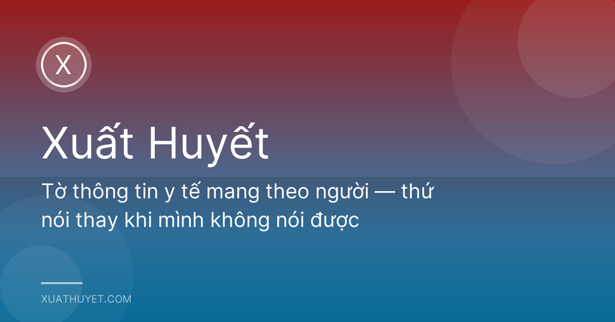 Tờ thông tin y tế mang theo người — thứ nói thay khi mình không nói được